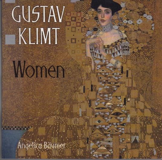 Gustav Klimt: women - Angelica Baumer - copertina