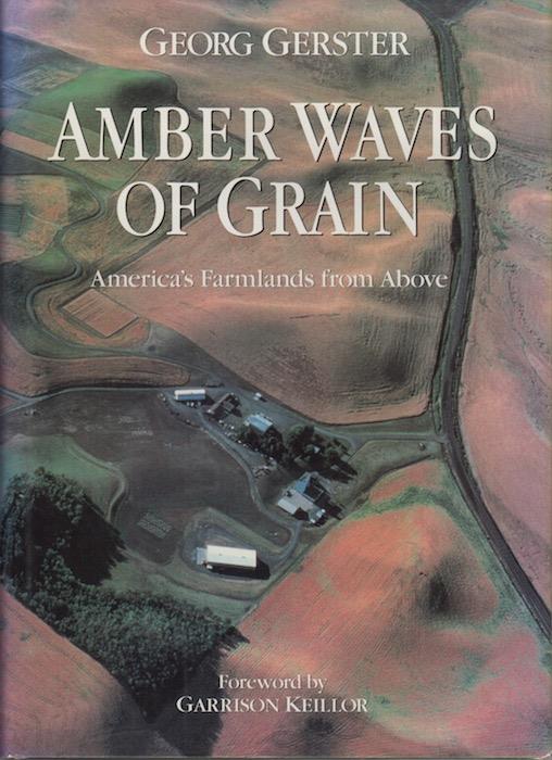 Amber Waves of Grain: America's Farmland from Above - Georg Gerster - copertina