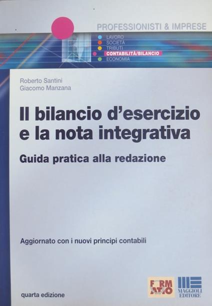 Il bilancio d'esercizio e la nota integrativa: guida pratica alla redazione: aggiornato con i nuovi principi contabili. 4. ed. Professionisti & imprese 32 - copertina