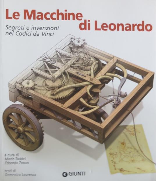 Le macchine di Leonardo: segreti e invenzioni nei codici da Vinci - Mario Taddei - copertina