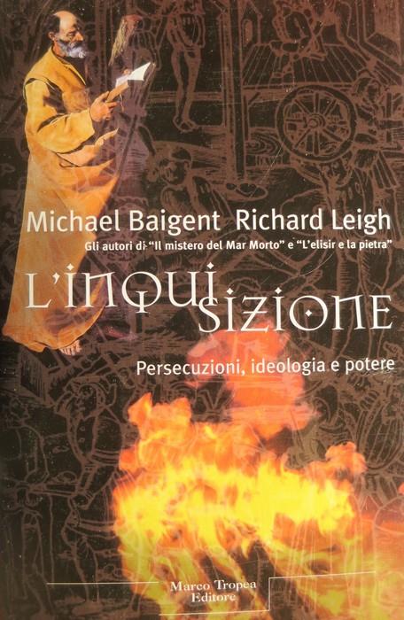 L' inquisizione. Traduzione di Anna Maria Cossiga e Gabri Passalacqua. Le querce - Michael Baigent - copertina