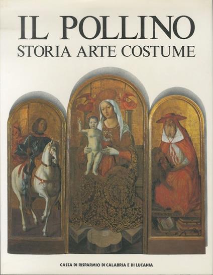 Il Pollino: storia, arte, costume. Testi di Pietro De Leo. Presentazione di Luigi Bloise - copertina