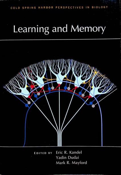 Learning and Memory: a subject collection from Cold Spring Harbor Perspective in Biology - Eric R. Kandel - copertina
