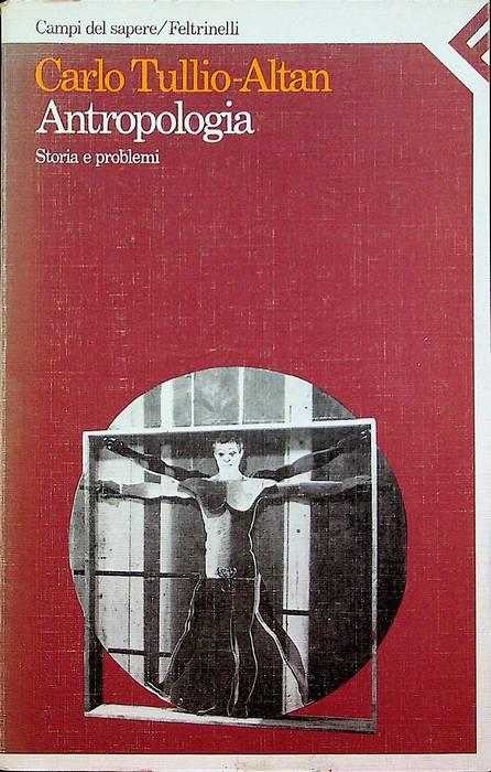 Antropologia: storia e problemi. 2. ed. Campi del sapere - Carlo Tullio Altan - copertina