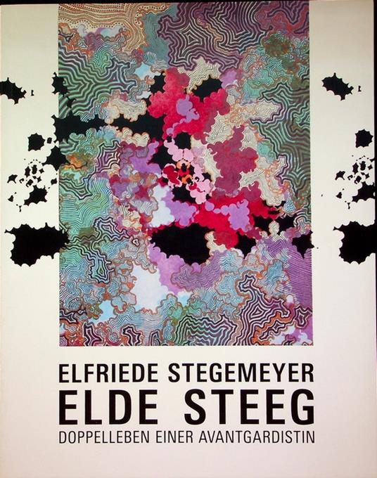 Elfriede Stegemeyer - Elde Steeg: Doppelleben einer Avantgardistin - copertina