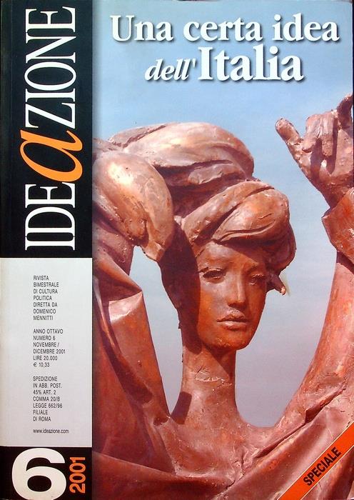 IDEaZIONE: Una certa idea dell'Italia: A. VIII - N. 6 (nov.-dic. 2001). Rivista Bimestrale di cultura politica diretta da Domenico Mennitti - copertina