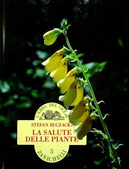 La salute delle piante. Trad. di Francesca Garibaldi, rev. botanica di Elena Accati. L'erba del vicino 5 - Stefan Buczacki - copertina