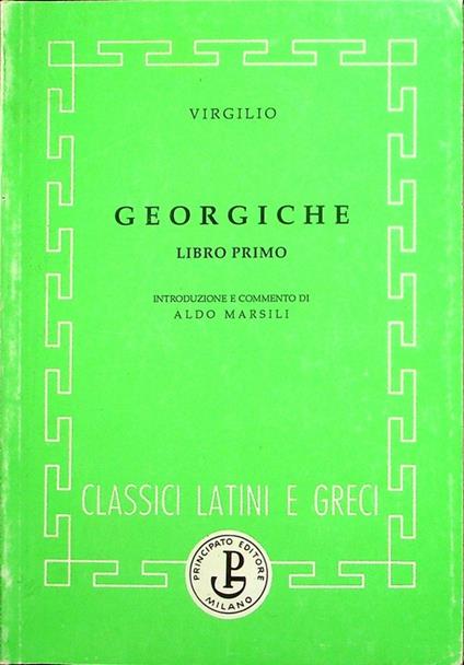 Georgiche: libro primo. Classici latini e greci - copertina