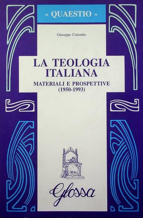 La teologia italiana: materiali e prospettive, 1950-1993. Quaestio 4 - Giuseppe Colombo - copertina