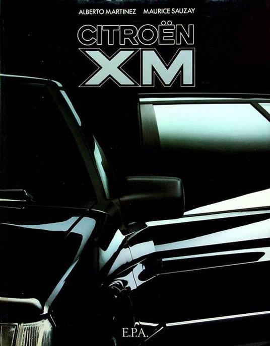 Citroën XM. Edizione italiana - Alberto Martinez - copertina