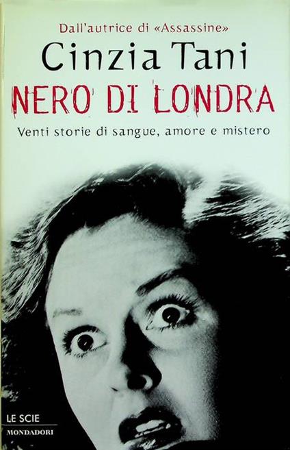 Nero di Londra: venti storie di sangue, amore e mistero. Le scie - Cinzia Tani - copertina