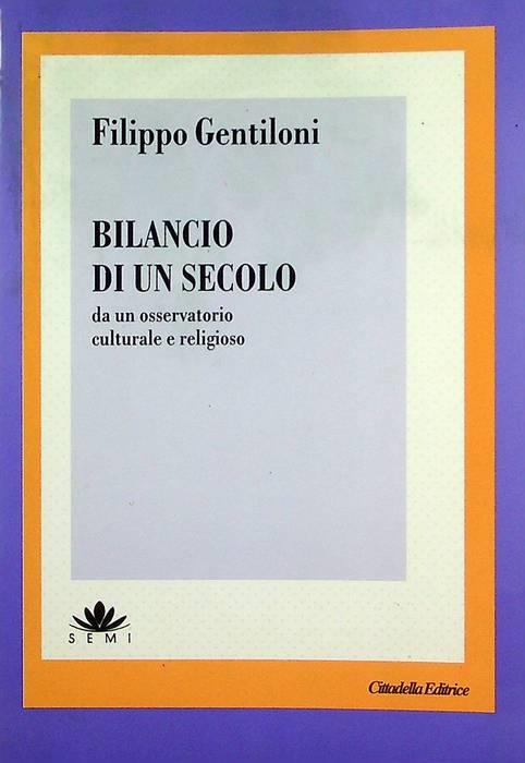 Bilancio di un secolo: da un osservatorio culturale e religioso. Semi - Filippo Gentiloni - copertina