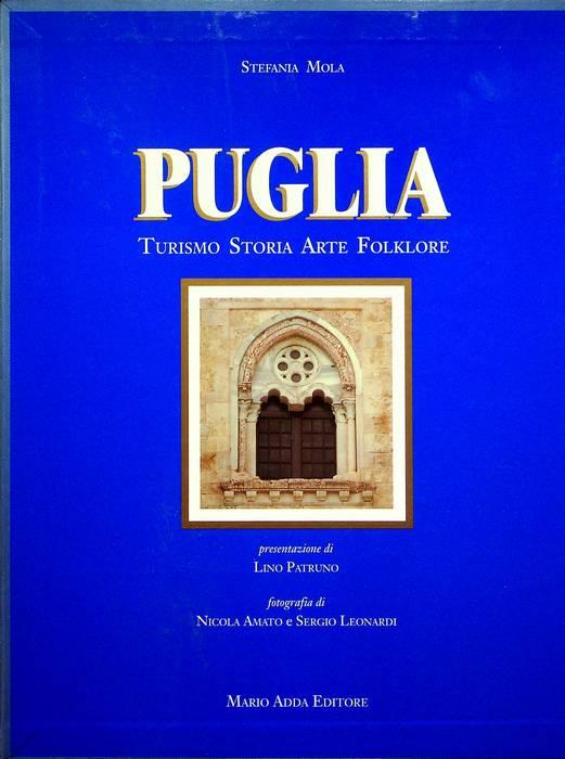 Puglia: turismo storia arte folklore. 2. ed. Presentazione di Lino Patruno. Fotografia di Nicola Amato e Sergio Leonardi - Stefania Mola - copertina