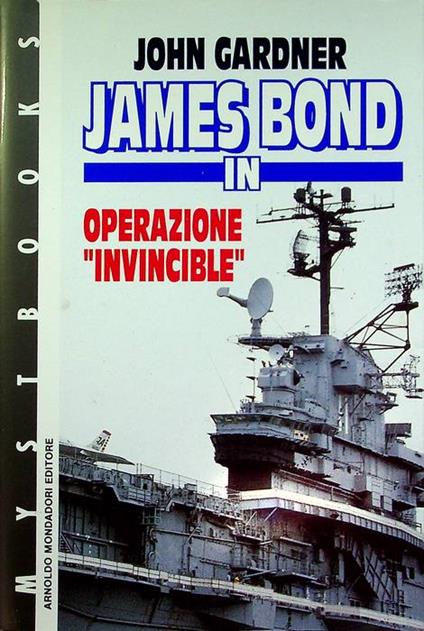 James Bond in Operazione invincible. Mystbooks - John Gardner - copertina