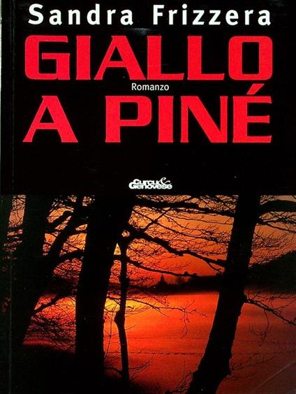 Giallo a Piné: romanzo - Sandra Frizzera - copertina