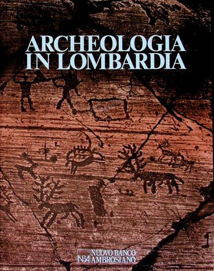 Archeologia in Lombardia - Bernardino Bagolini - copertina