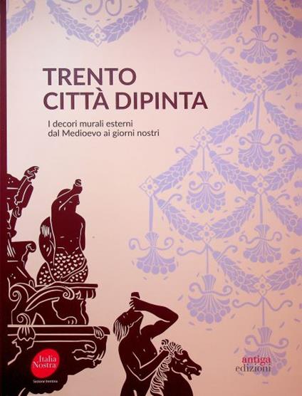 Trento: città dipinta - Ezio Chini - copertina