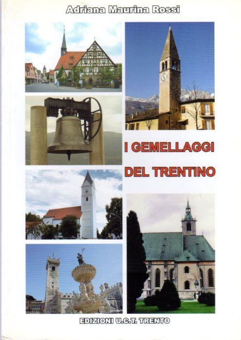 I gemellaggi del Trentino. Memoria delle radici - copertina