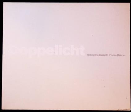Doppelicht: Gelsomina Bassetti, Franco Rasma: 23.06-15.07/2007, Trento, Palazzo Trentini - copertina