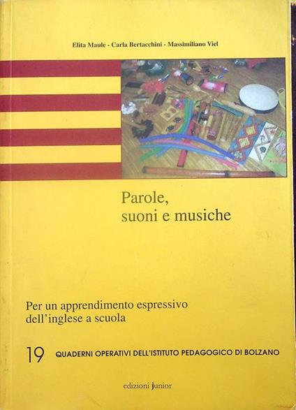 Parole, suoni e musiche: per un apprendimento espressivo dell'inglese a scuola. Quaderni operativi. Istituto pedagogico italiano 19 - copertina
