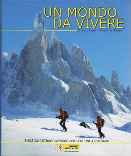 Un mondo da vivere: emozioni straordinarie per persone ordinarie - Franco Gionco - copertina