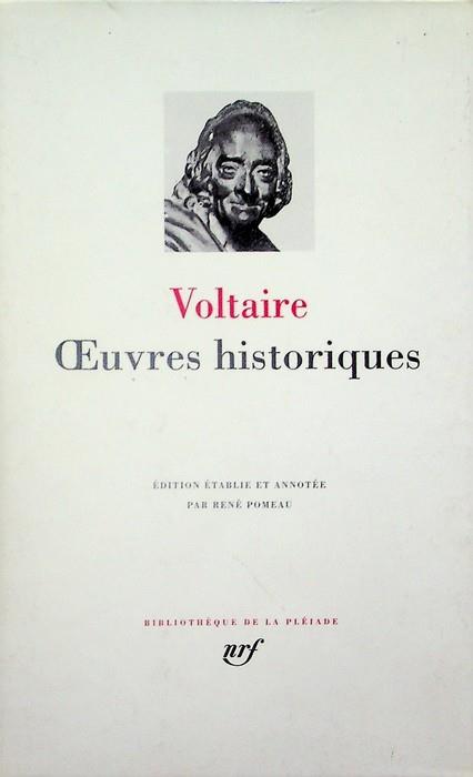 Oeuvres historiques. Texte etabli, annote et presente par Rene Pomeau. Biblioteque de la Pleiade 128 - Voltaire - copertina
