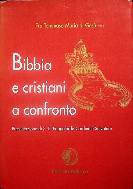 Bibbia e cristiani a confronto. Presentazione di S. E. Pappalardo cardinale Salvatore - copertina