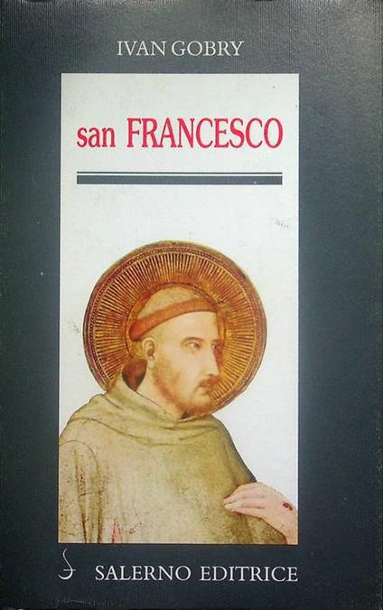 San Francesco. Traduzione di Francesca Piovano. Presentazione di Mario Scotti. Profili. Nuova serie 36 - Ivan Gobry - copertina