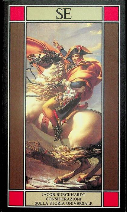 Considerazioni sulla storia universale. Traduzione e note di Maria Teresa Mandalari. Con uno scritto di Joachim Fest. L'altra biblioteca 57 - Jacob Burckhardt - copertina