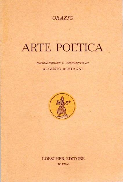 Arte poetica. Introduzione e commento di Augusto Rostagni. Collezione di classici greci e latini - copertina