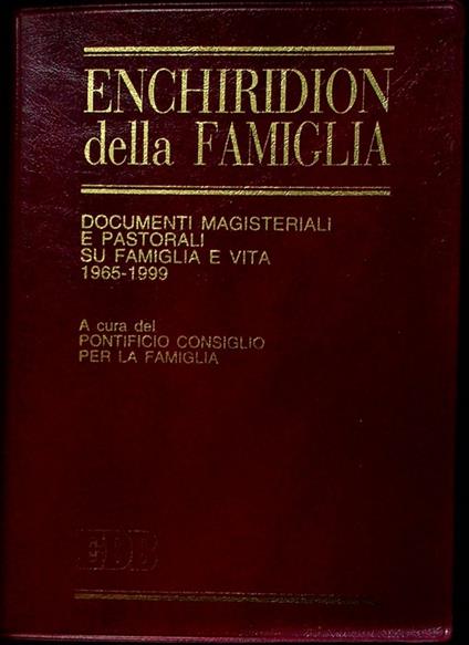 Enchiridion della famiglia: documenti magisteriali e pastorali su famiglia e vita: 1965-1999. Strumenti - copertina