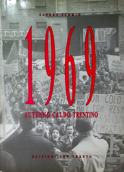 1969: autunno caldo trentino. Presentazione di Giuseppe Ferrandi. Teseo - copertina