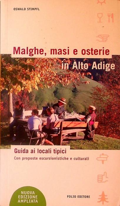 Malghe, masi e osterie in Alto Adige: una guida all'ospitalita rurale con proposte di escursioni e altre curiosita - copertina