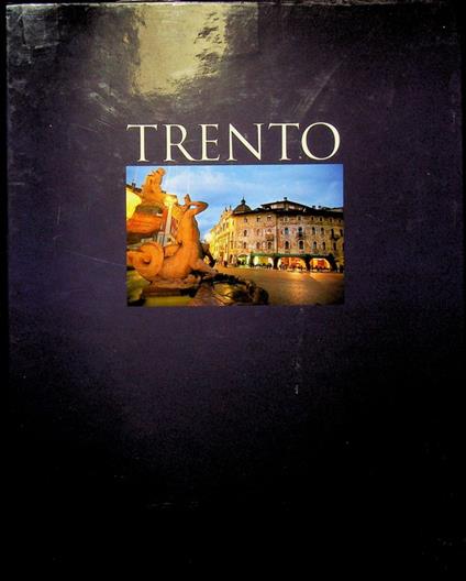 Il volto di Trento nel corso dei secoli - Gian Maria Rauzi - copertina