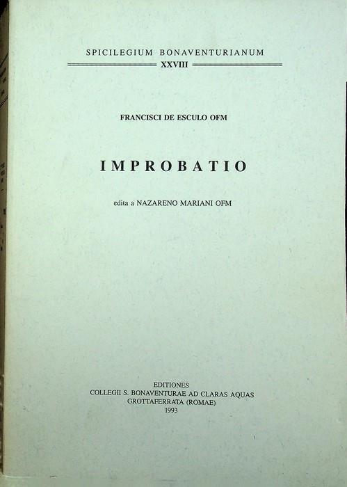 Francisci de Esculo O.F.M. Improbatio: contra libellum domini Iohannis qui incipit Quia vir reprobus. Spicilegium Bonaventurianum 28 - copertina