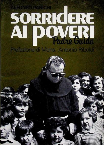 Sorridere ai poveri: p. Guido Costantini o.f.m. e le Missionarie della carità. Prefazione di mons. Antonio Riboldi - copertina