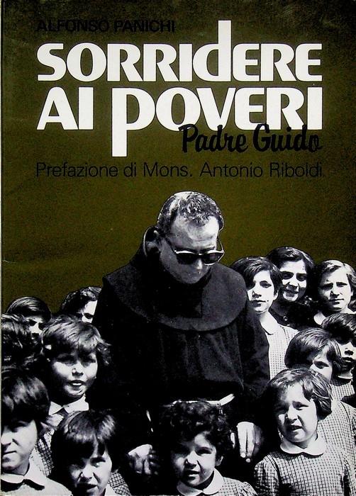 Sorridere ai poveri: p. Guido Costantini o.f.m. e le Missionarie della carità. Prefazione di mons. Antonio Riboldi - copertina