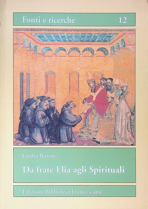 Da frate Elia agli spirituali. Scritti già pubbl. Fonti e ricerche 12 - copertina