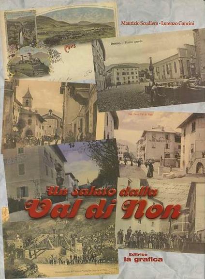 Un saluto dalla Val di Non: cartoline 1895-1950 - Maurizio Scudiero - copertina