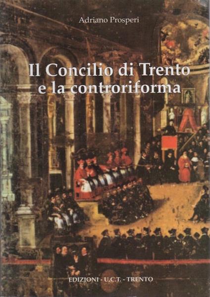 Il Concilio di Trento e la Controriforma - Adriano Prosperi - copertina