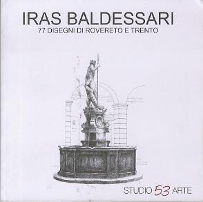 Iras Baldessari: 77 disegni di Rovereto e Trento - Maurizio Scudiero - copertina