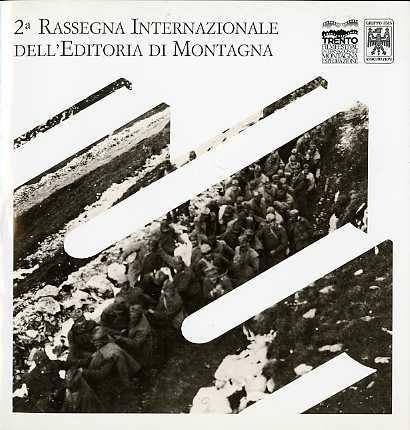 Guerre in montagna e guerre di montanari. II. Rassegna internazionale dell'editoria di montagna: Trento, Centro S. Chiara, 1-8 maggio 1988 - copertina