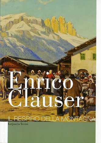 Enrico Clauser: il respiro della montagna - copertina
