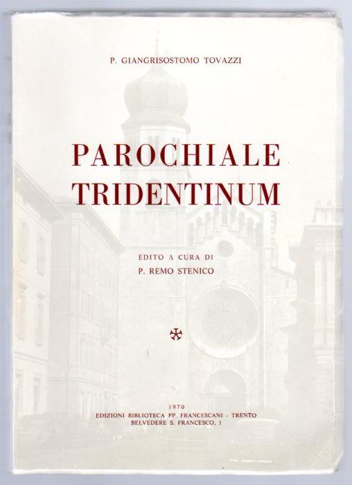 Parochiale Tridentinum. Edito a cura di P. Remo Stenico - Giangrisostomo Tovazzi - copertina