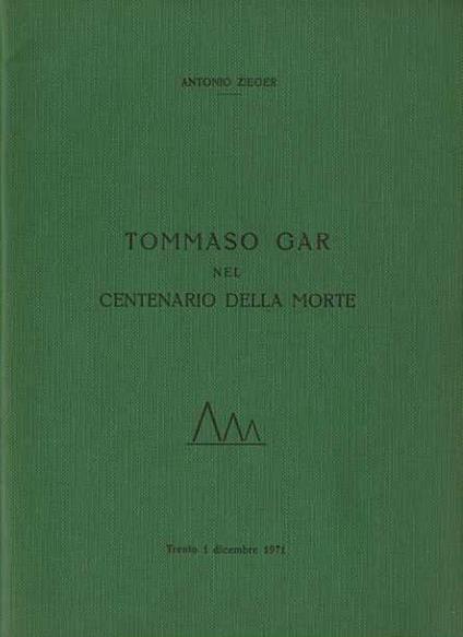 Tommaso Gar nel centenario della morte - Antonio Zieger - copertina