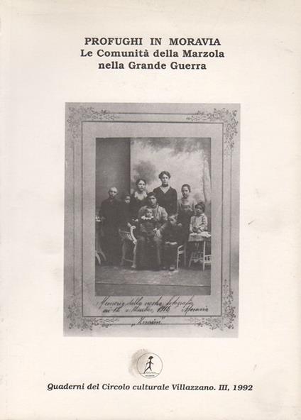 Profughi in Moravia: le comunità della Marzola nella Grande guerra. Quaderni del Circolo culturale Villazzano Circolo culturale 3 - copertina