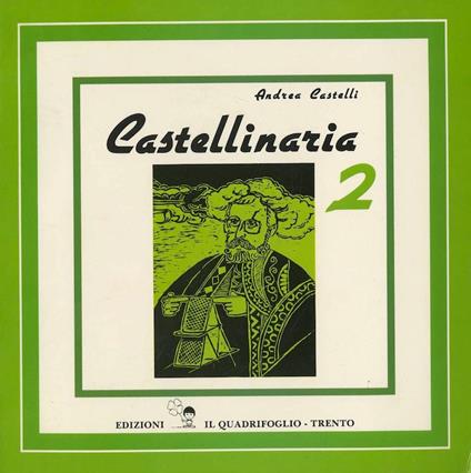 Castellinaria 2. Presentazione di Vittorio Cristelli Disegni di Guido Merzliak - Andrea Castelli - copertina