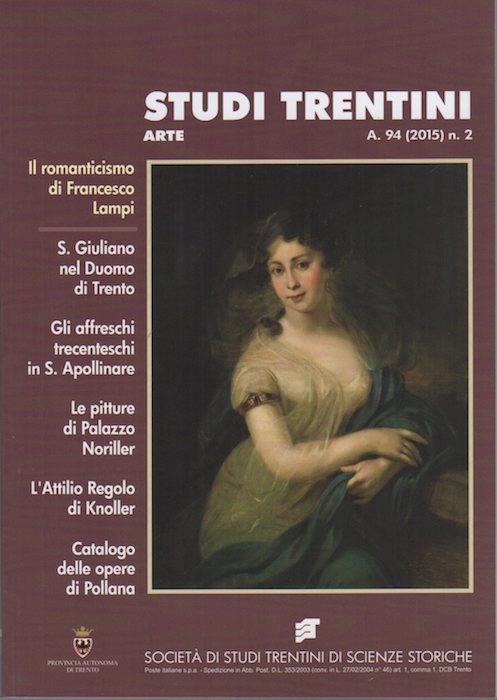 Studi trentini arte: Il romanticismo di Francesco Lampi. A. 94 (2015) n. 2 - copertina