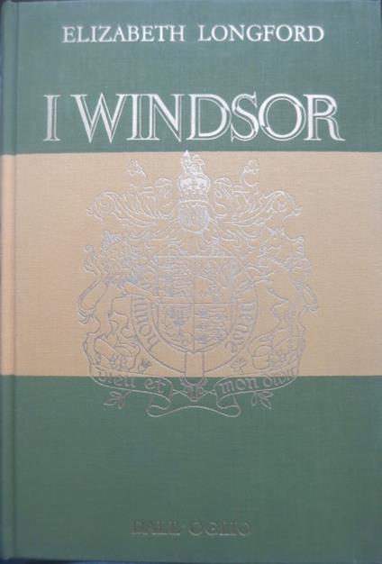 I Windsor. Traduzione dall'inglese di Marisa Vassalle Squeo. Grandi famiglie - Elizabeth Longford - copertina