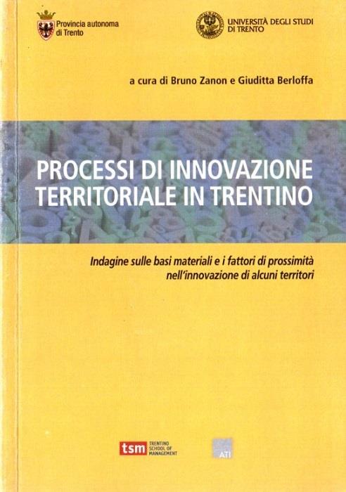 Processi di innovazione territoriale in Trentino: indagine sulle basi materiali e i fattori di prossimità nell'innovazione di alcuni territori - Bruno Zanon - copertina